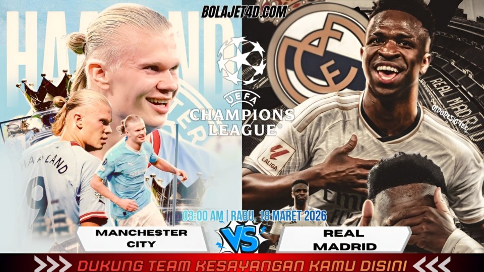PREDIKSI JET4D MANCHESTER CITY VS REAL MADRID