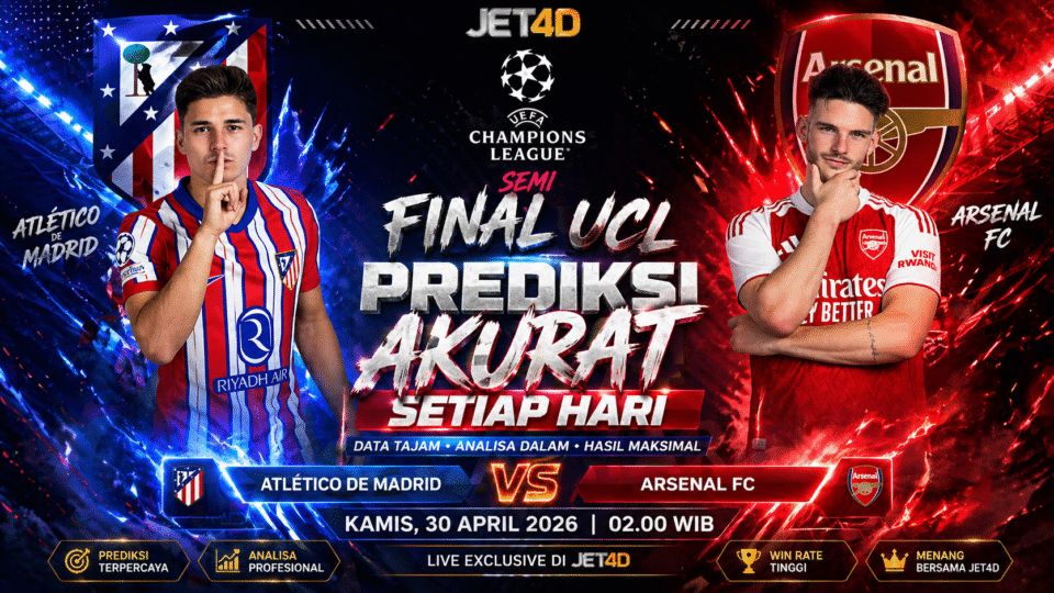 PREDIKSI JET4D UCL: ATLETICO MADRID VS ARSENAL